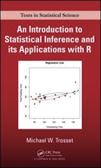 Michael W. Trosset. An Introduction to Statistical Inference and Data Analysis
