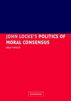 Greg Forster. John Locke's Politics of Moral Consensus